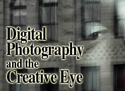 A course in Creative Digital Photography